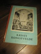 TØNNESSEN: KRISTI KONGEVELDE. Kristenlære for framhaldsskulen. 1956.