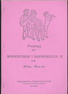 Framlegg til musikktimar i barneskulen. Hefte 2.