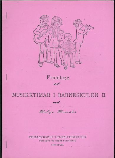 Framlegg til musikktimar i barneskulen. Hefte 2.