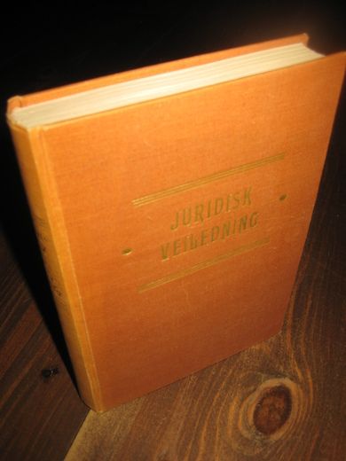 JURIDISK VEILEDNING Kortfattet utreding om alm Forekommende rettstilfeller formularer og oplysninger 1938