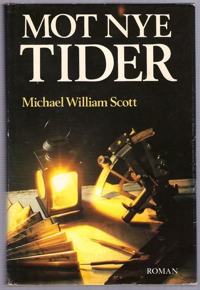 Scott Michael William: MOT NYE TIDER 1988