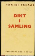 Tarjei Vesaas: DIKT I SAMLING
