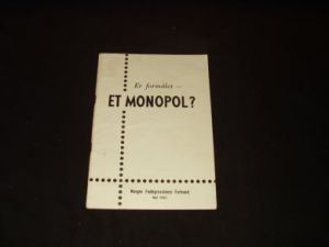 Er formålet- ET MONOPOL ?