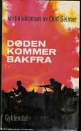 Odd Selmer, Døden kommer bakfra