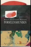 Bente Bratlund Mæland, Porselenshunden