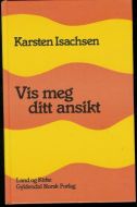 Karsten Isaksen, Vis meg ditt ansikt